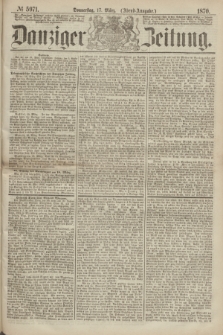 Danziger Zeitung. 1870, № 5971 (17 März) - (Abend-Ausgabe.)