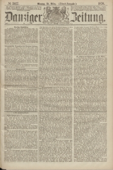Danziger Zeitung. 1870, № 5977 (21 März) - (Abend-Ausgabe.)