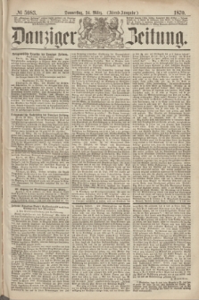 Danziger Zeitung. 1870, № 5983 (24 März) - (Abend-Ausgabe.)