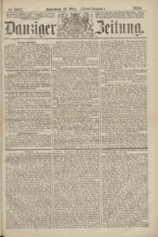 Danziger Zeitung. 1870, № 5987 (26 März) - (Abend-Ausgabe.)