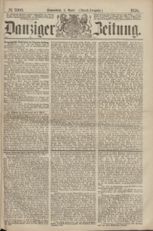Danziger Zeitung. 1870, № 5999 (2 April) - (Abend-Ausgabe.)