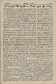 Morgen=Ausgabe der Danziger Zeitung. 1870, № 6038 (28 April)