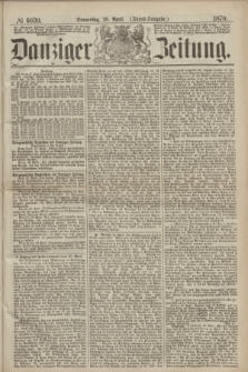 Danziger Zeitung. 1870, № 6039 (29 April) - (Abend-Ausgabe.)