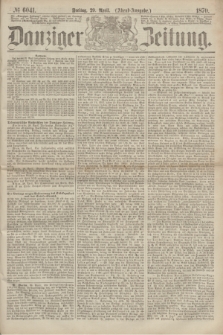 Danziger Zeitung. 1870, № 6041 (29 April) + dod. - (Abend-Ausgabe.)