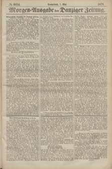 Morgen=Ausgabe der Danziger Zeitung. 1870, № 6054 (7 Mai)