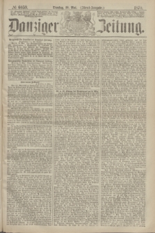 Danziger Zeitung. 1870, № 6059 (10 Mai) - (Abend-Ausgabe.)