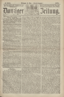 Danziger Zeitung. 1870, № 6071 (18 Mai) - (Abend-Ausgabe.)