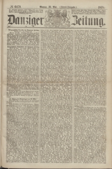 Danziger Zeitung. 1870, № 6079 (23 Mai) - (Abend-Ausgabe.)