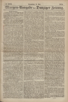Morgen=Ausgabe der Danziger Zeitung. 1870, № 6086 (28 Mai)