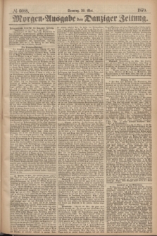 Morgen=Ausgabe der Danziger Zeitung. 1870, № 6088 (29 Mai)