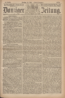 Danziger Zeitung. 1870, № 6091 (31 Mai) - (Abend-Ausgabe.)