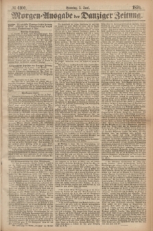 Morgen=Ausgabe der Danziger Zeitung. 1870, № 6100 (5 Juni)