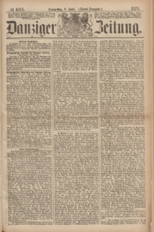 Danziger Zeitung. 1870, № 6105 (9 Juni) - (Abend-Ausgabe.)