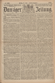 Danziger Zeitung. 1870, № 6119 (17 Juni) - (Abend-Ausgabe.)