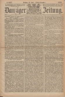 Danziger Zeitung. 1870, № 6137 (28 Juni) - (Abend-Ausgabe.)