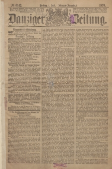 Danziger Zeitung. 1870, № 6142 (1 Juli) - (Morgen-Ausgabe.)