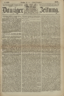 Danziger Zeitung. 1870, № 6161 (12 Juli) - (Abend-Ausgabe.)