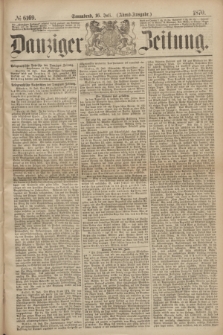 Danziger Zeitung. 1870, № 6169 (16 Juli) - (Abend-Ausgabe.)