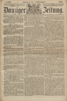 Danziger Zeitung. 1870, № 6171 (17 Juli) - (Abend-Ausgabe.)