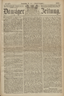 Danziger Zeitung. 1870, № 6178 (21 Juli) - (Abend-Ausgabe.)