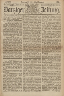 Danziger Zeitung. 1870, № 6189 (28 Juli) - (Abend-Ausgabe.)