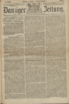 Danziger Zeitung. 1870, № 6195 (1 August) - (Abend-Ausgabe.)