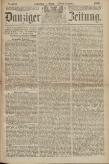 Danziger Zeitung. 1870, № 6201 (4 August) - (Abend-Ausgabe.)