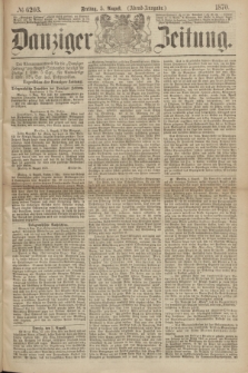 Danziger Zeitung. 1870, № 6203 (5 August) - (Abend-Ausgabe.)