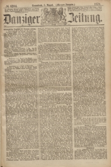 Danziger Zeitung. 1870, № 6204 (6 August) - (Morgen-Ausgabe.)