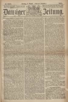 Danziger Zeitung. 1870, № 6208 (9 August) - (Morgen-Ausgabe.)