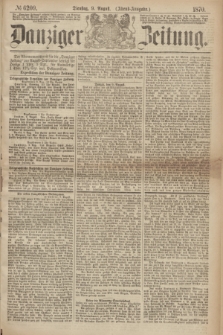 Danziger Zeitung. 1870, № 6209 (9 August) - (Abend-Ausgabe.)