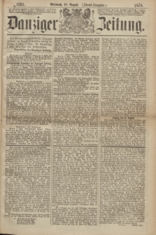 Danziger Zeitung. 1870, № 6211 (10 August) - (Abend-Ausgabe.)