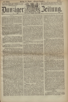 Danziger Zeitung. 1870, № 6214 (12 August) - (Morgen-Ausgabe.)