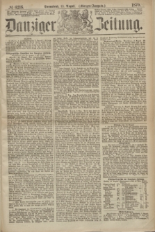 Danziger Zeitung. 1870, № 6216 (13 August) - (Morgen-Ausgabe.)