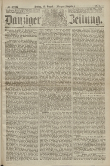 Danziger Zeitung. 1870, № 6226 (19 August) - (Morgen-Ausgabe.)
