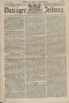 Danziger Zeitung. 1870, № 6235 (24 August) - (Abend-Ausgabe.)