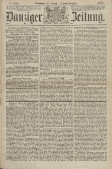 Danziger Zeitung. 1870, № 6241 (27 August) - (Abend-Ausgabe.) + dod.
