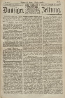 Danziger Zeitung. 1870, № 6247 (31 August) - (Abend-Ausgabe.)