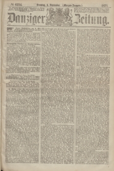 Danziger Zeitung. 1870, № 6254 (4 September) - (Morgen-Ausgabe.)