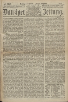 Danziger Zeitung. 1870, № 6256 (6 September) - (Moregen-Ausgabe.)