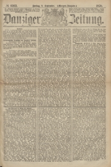 Danziger Zeitung. 1870, № 6262 (9 September) - (Morgen-Ausgabe.)