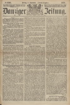 Danziger Zeitung. 1870, № 6263 (9 September) - (Abend-Ausgabe.)