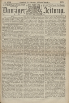 Danziger Zeitung. 1870, № 6264 (10 September) - (Morgen-Ausgabe.)