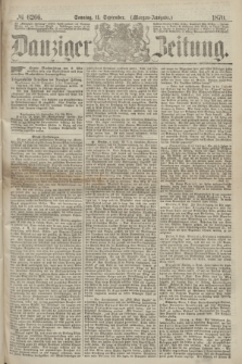 Danziger Zeitung. 1870, № 6266 (11 September) - (Morgen-Ausgabe.)