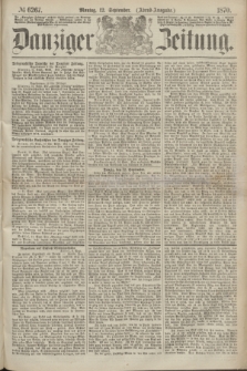 Danziger Zeitung. 1870, № 6267 (12 September) - (Abend-Ausgabe.)