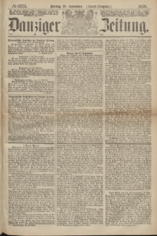 Danziger Zeitung. 1870, № 6275 (16 September) - (Abend-Ausgabe.)