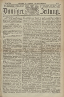 Danziger Zeitung. 1870, № 6284 (22 September) - (Morgen-Ausgabe.)