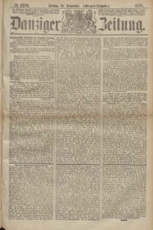 Danziger Zeitung. 1870, № 6286 (23 September) - (Morgen-Ausgabe.)