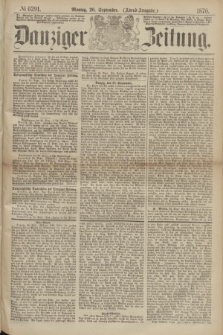 Danziger Zeitung. 1870, № 6291 (26 September) - (Abend-Ausgabe.)