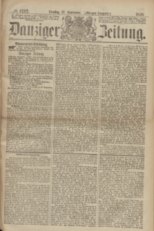 Danziger Zeitung. 1870, № 6292 (27 September) - (Morgen-Ausgabe.)